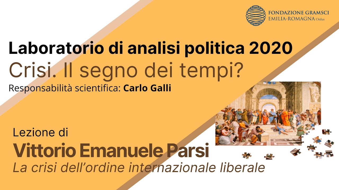Vittorio Emanuele Parsi. La crisi dell’ordine internazionale liberale