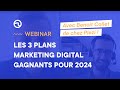 Plan marketing digital 2024  top 3 des stratgies qui vont cartonner 