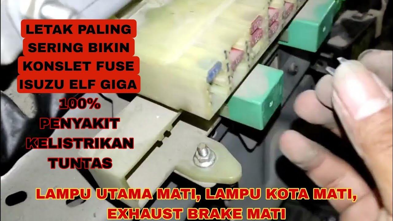 TEMPAT KONSLET PALING SERING DI ISUZU ELF GIGA || LAMPU, TAIL, EXH BRAKE MATI TOTAL