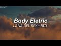 Lana Del Rey - Body Electric ( Tradução/Legendado )