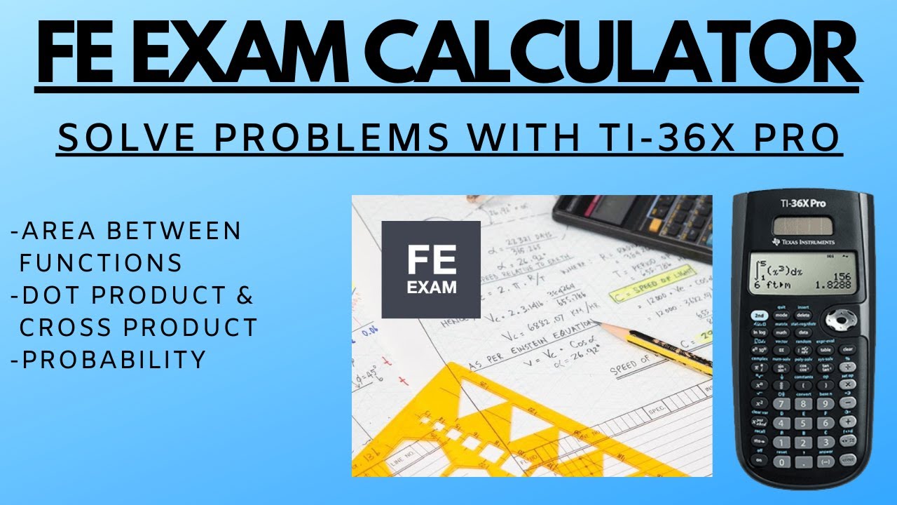 FE Exam 2023 Calculator TI 36X Pro Solve Probability Area Between Fe exam 2023 calculator ti 36x pro solve probability area between