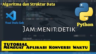 Tutorial Membuat Aplikasi Konversi Waktu dengan Aplikasi Visual Studio Code dan Python! screenshot 5