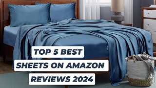 Top 5 Best Sheets On Amazon Reviews in 2024
