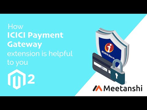 Magento 2 ICICI Payment Gateway by Meetanshi