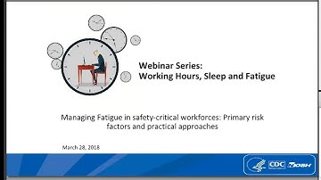 Managing fatigue in safety critical workforces