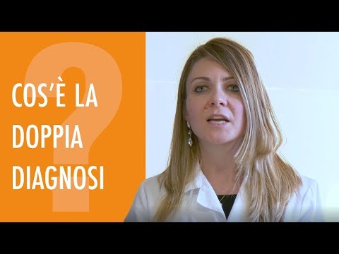 Cos&rsquo;è la Doppia Diagnosi