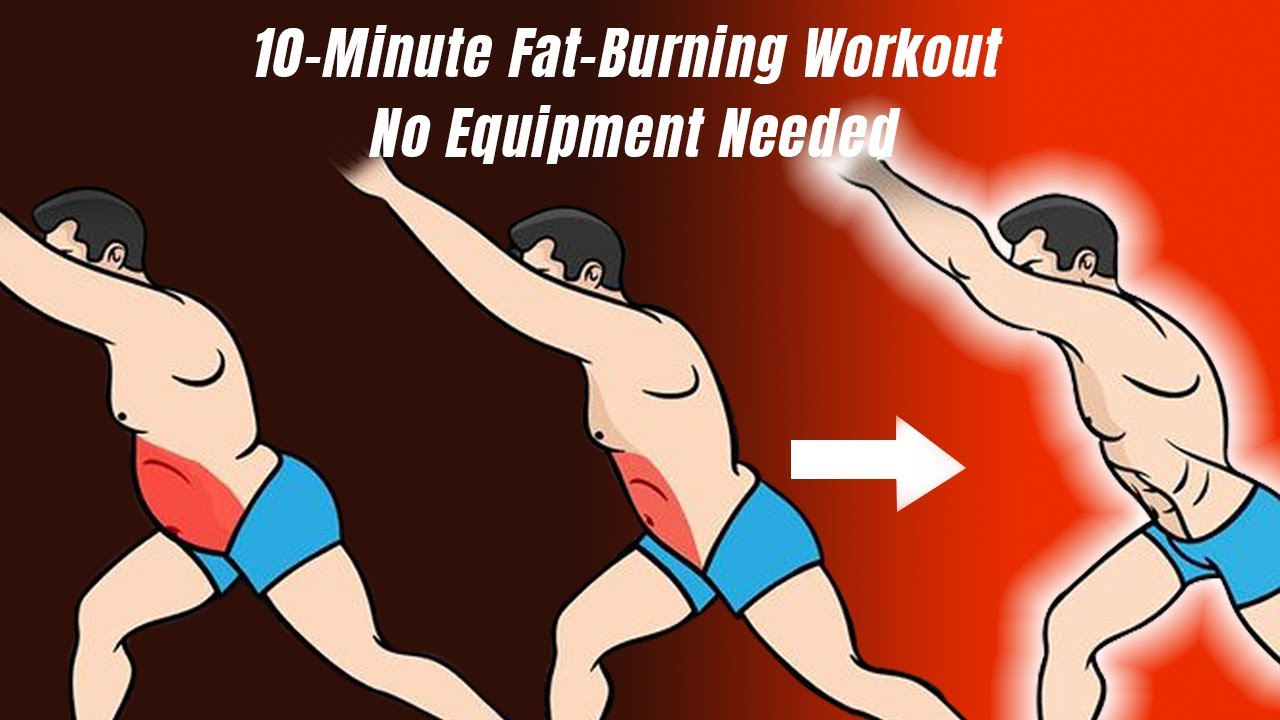 10 Minute Fat Burning Workout No Equipment Needed - YouTube