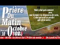 PROTEJE TET OU - MERCREDI 18 OCTOBRE 2023 - PRIERE DU MATIN - FRERE BIGOT LUXONER