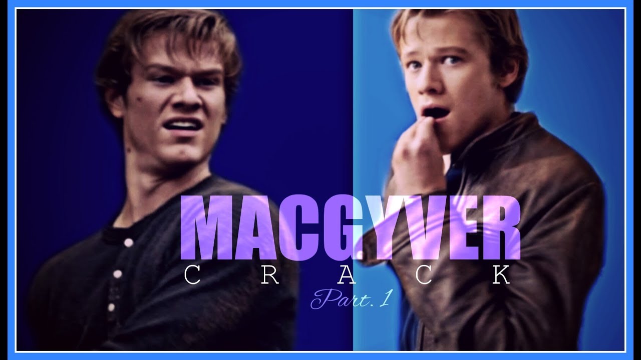 MACGYVER CRACK - Part. I