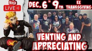 ThanksGiving Recap Venting
We are here to chill and have a good time I make fun Myself More than others and we all should do the same. ThanksGiving Recap Venting