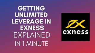 How To Get Unlimited Leverage In Exness? (2024)