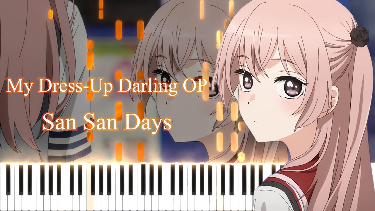 San San Days | My Dress-Up Darling OP [Piano tutorial + Sheet]【ピアノ楽譜】