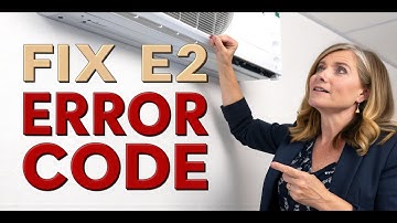 How to fix E2 error 2 in an air conditioner and what does it mean?