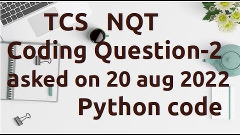 TCS NQT Advance Coding Question + Explanation in  Python | TCS NQT PREPARATION 2022 [AC-8]