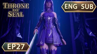 ENG SUB | Throne Of Seal [EP27] english