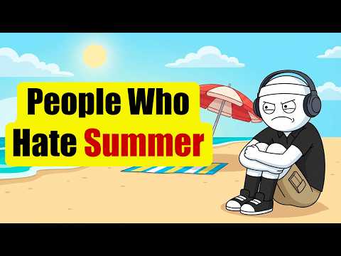 Psychology of People Who Hate Summer