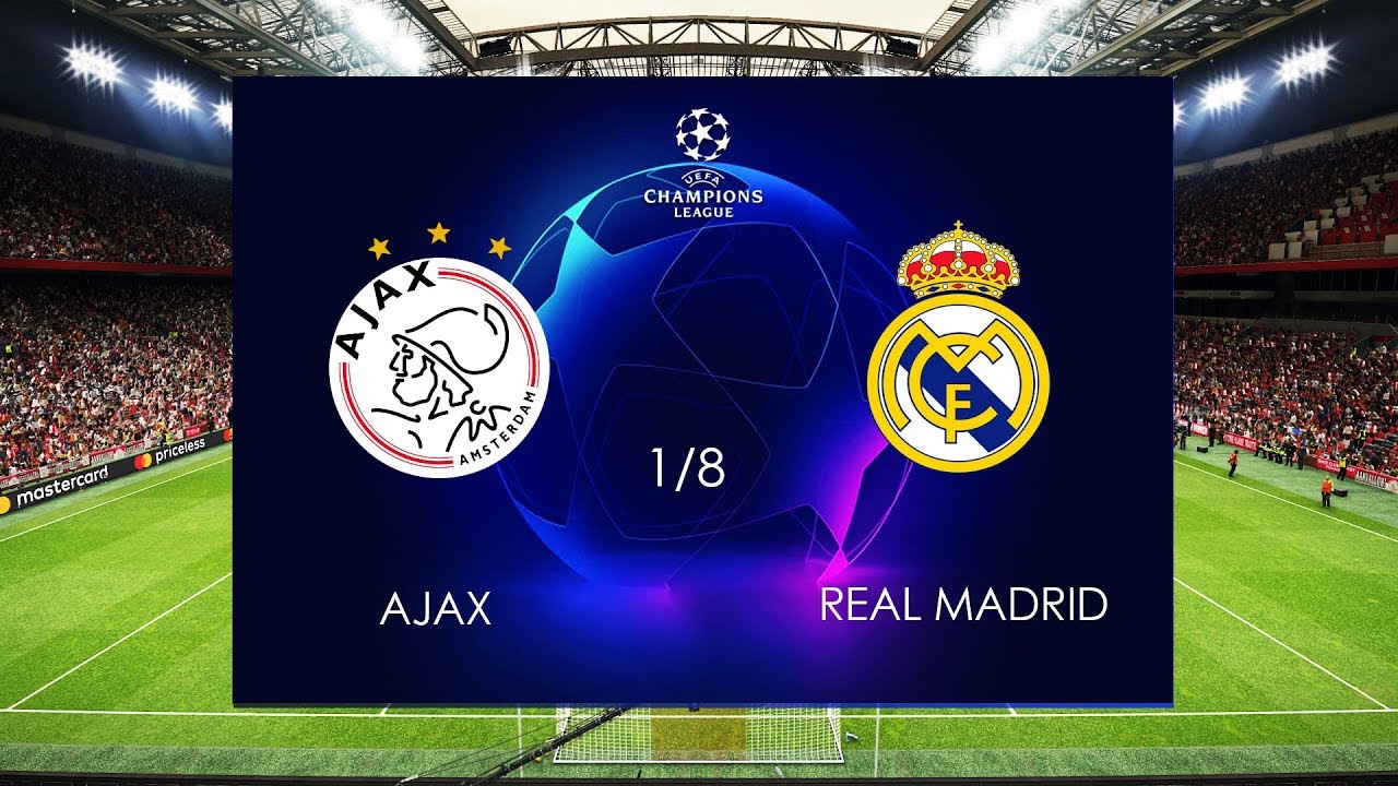 AJAX VS REAL MADRID - UEFA Champions 
