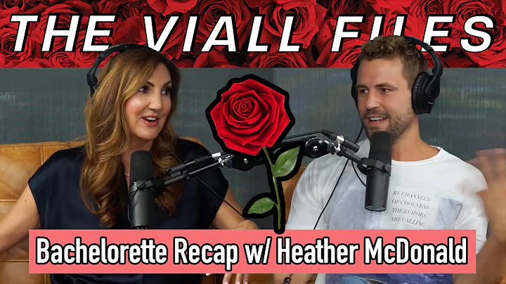 Viall FIles Episode 278: The Bachelorette Recap wi...