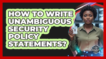 How To Write Unambiguous Security Policy Statements?