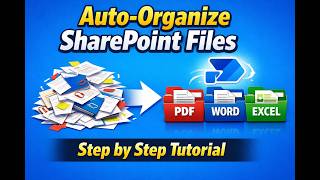 Auto-Organize SharePoint Files by Type with Power Automate — No Manual Sorting