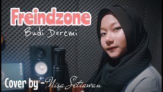 FRIENDZONE - Budi Doremi (Cover by - Nisa Setiawan)