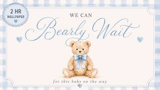 We Can Bearly Wait 🧸 | Teddy Bear Baby Shower Background | 2 Hour Wallpaper screenshot 4