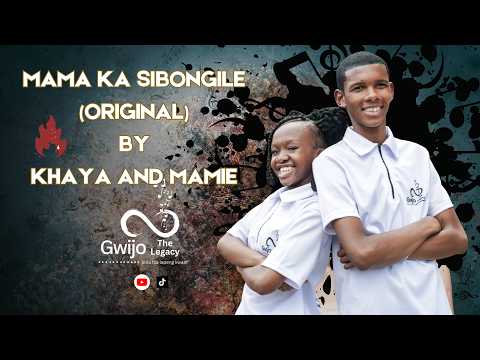 Mama Ka Sibongile by Khaya and Mamie