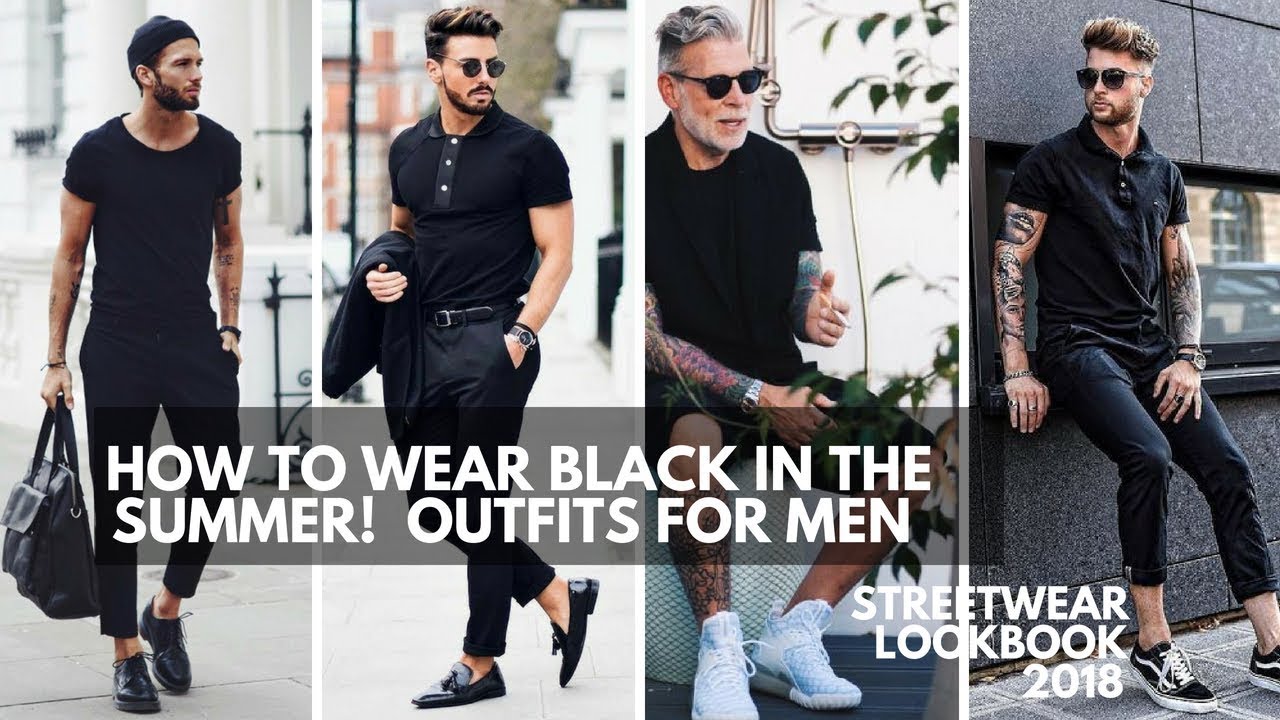 How To Wear Black In the Summer | Men's Fashion Inspiration Lookbook | 2018  - YouTube
