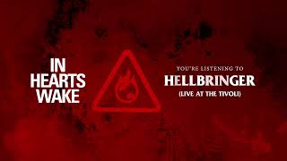 In Hearts Wake - Hellbringer (Live At The Tivoli)