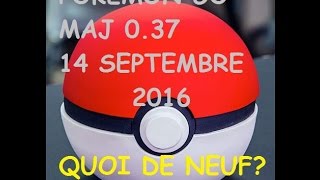 Maj Pokemon Go V 1.7 Quoi De Neuf? Pokemon Go Copain