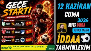 Gece Starti / 12 Hazi̇ran Cuma İddaa Tahmi̇nleri̇