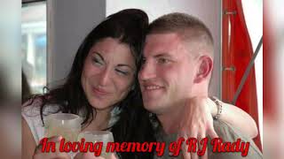 In loving memory of RJ Rady 2018