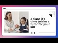 6 Signs it’s Time to Hire a Tutor for Your Kid | Homeschool