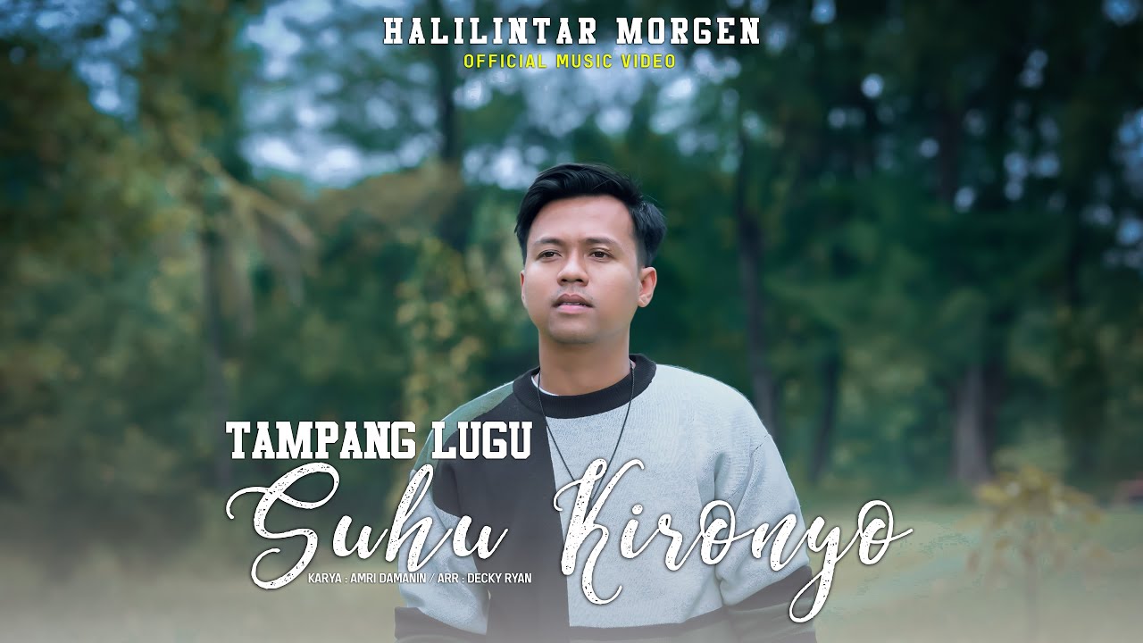 Halilintar Morgen - Tampang Lugu Suhu Kironyo ( Official Music Video )
