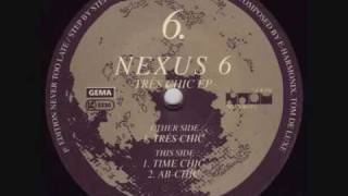 Nexus 6 - Trés Chic Noom Records
