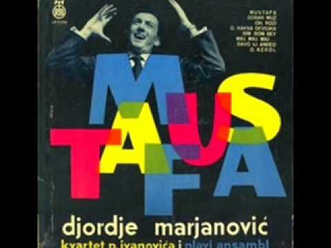 Mustafa - Djordje Marjanovic