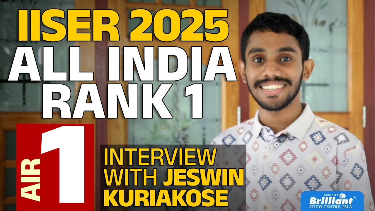 IISER 2025 ALL INDIA RANK 1 INTERVIEW WITH JESWIN KURIAKOSE | BRILLIANT ...