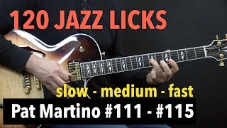 5 Jazz Guitar Licks - Pat Martino Style - (Lick #111 - #115) - slow - medium - fast chords