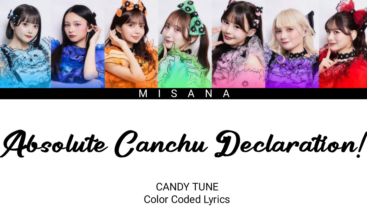 CANDY TUNE - Absolute Canchu Declaration! | Color Coded Lyrics