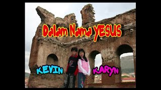 Kevin Susanto & Karyn Susanto - Dalam Nama Yesus (HQ)