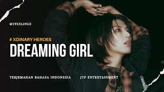 XDINARY HEROES - DREAMING GIRL terjemahan bahasa indonesia