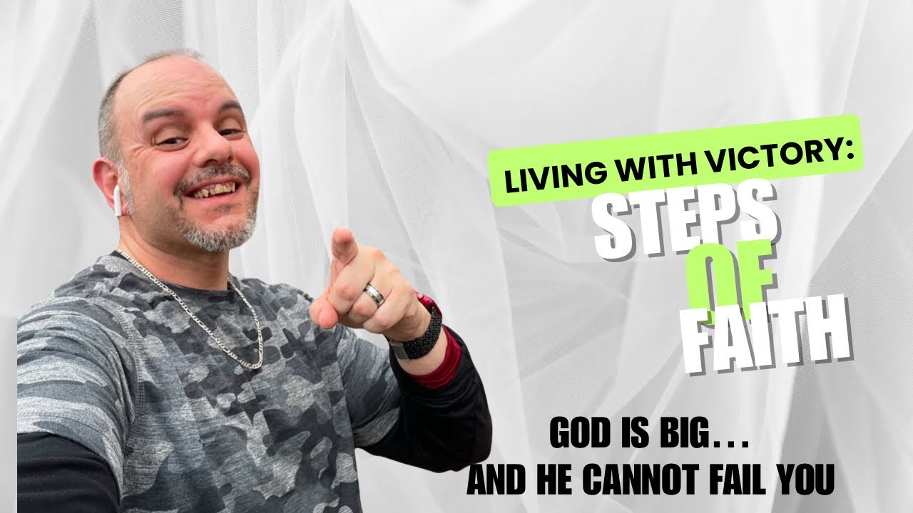 God Is Big… and He Cannot Fail You