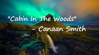 Canaan Smith – Cabin In The Woods Lyrics