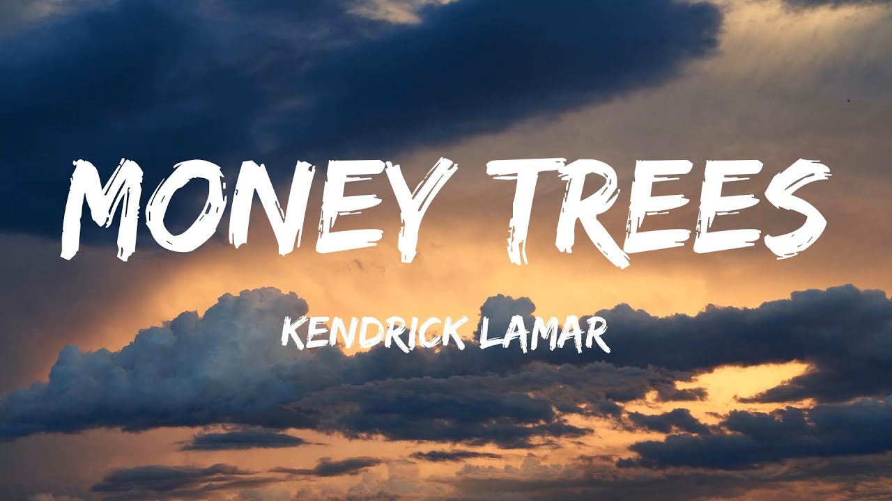 Kendrick Lamar Money Trees (Lyrics) Luke Combs, Jason Aldean, Cody Kendrick Lamar Money Trees (Lyrics) Luke Combs, Jason Aldean, Cody