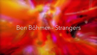 Ben Böhmer - Strangers