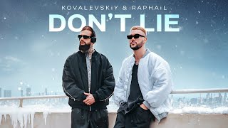 KOVALEVSKiY & RAPHAiL - Don't Lie (ПРЕМ'ЄРА 2023)