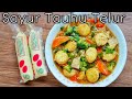 SAYUR TAUHU TELUR |sayur campur /Egg Tofu