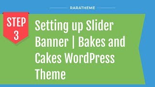 Step 3: Setting up Slider Banner | Bakes and Cakes WordPress Theme
