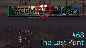 Xcom Long War I/I - Reddit vs Aliens Episode 68 - The Last Punt