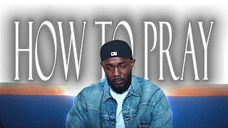 Kendrick Lamar How To Pray UNRELEASED SNIPPET + Edit
